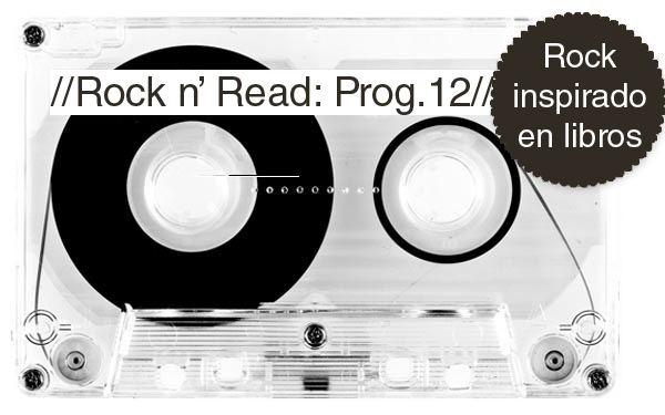 Rock n’ Read: Rock inspirado en libros [Programa 12]